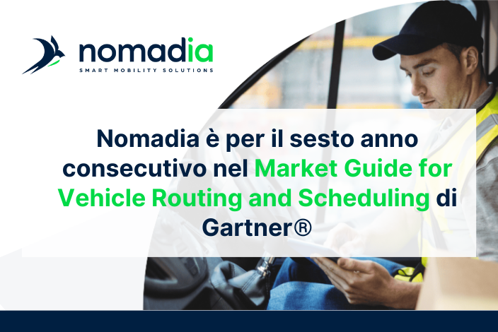 Nomadia è per il sesto anno consecutivo nel Market Guide for Vehicle Routing and Scheduling di Gartner®